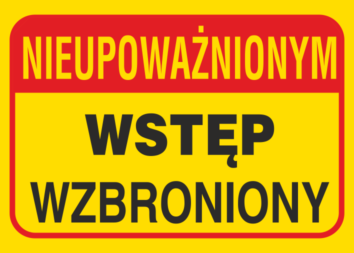 Znak budowlany Nieupoważnionym wstęp wzbroniony 350x250mm P (B19)