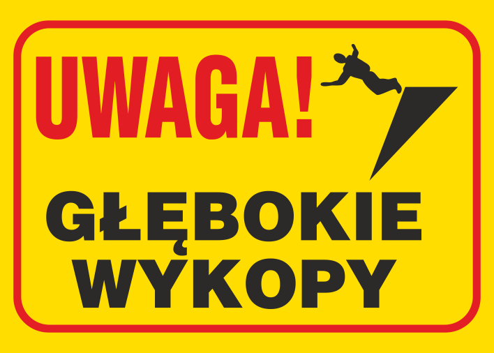 Znak budowlany Uwaga! Głębokie wykopy 250x350mm P (B4)