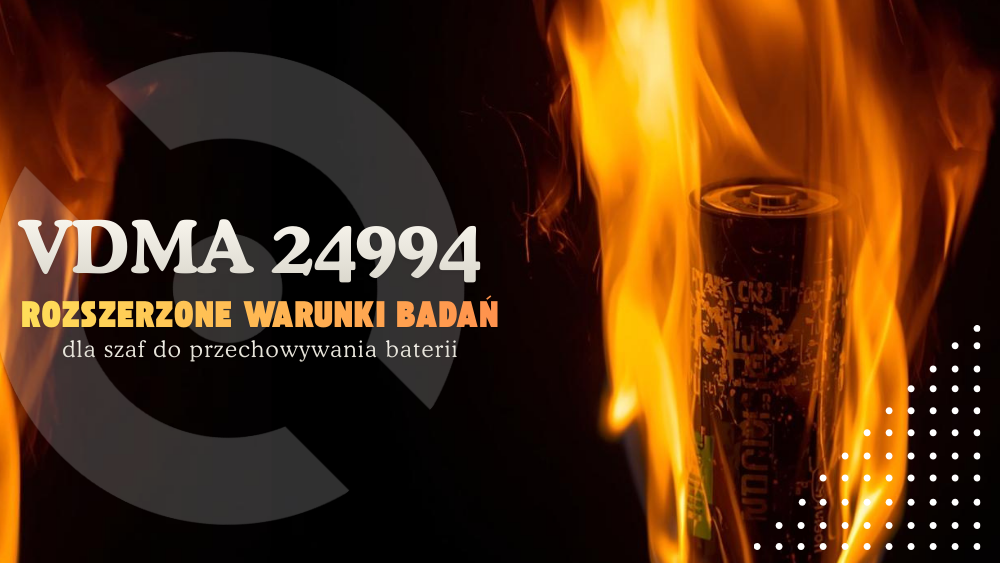 VDMA 24994 – rozszerzone warunki badań dla szaf do przechowywania baterii