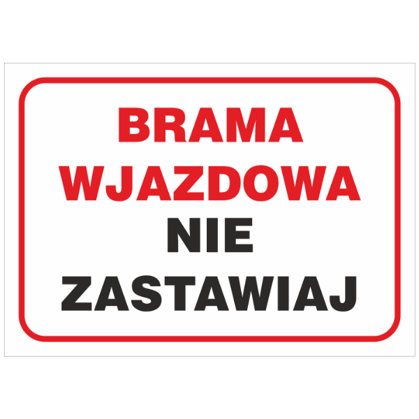 Znak ppoż Brama wjazdowa nie zastawiaj 250x350mm F (41P)