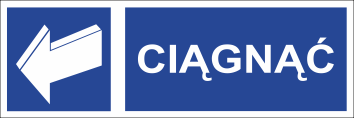 Znak informacyjny Ciągnąć 50x150mm F (56)