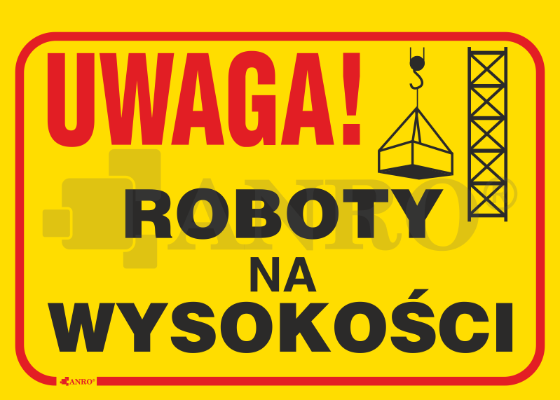 Znak budowlany Uwaga! Roboty na wysokości 350x250mm P (B10)