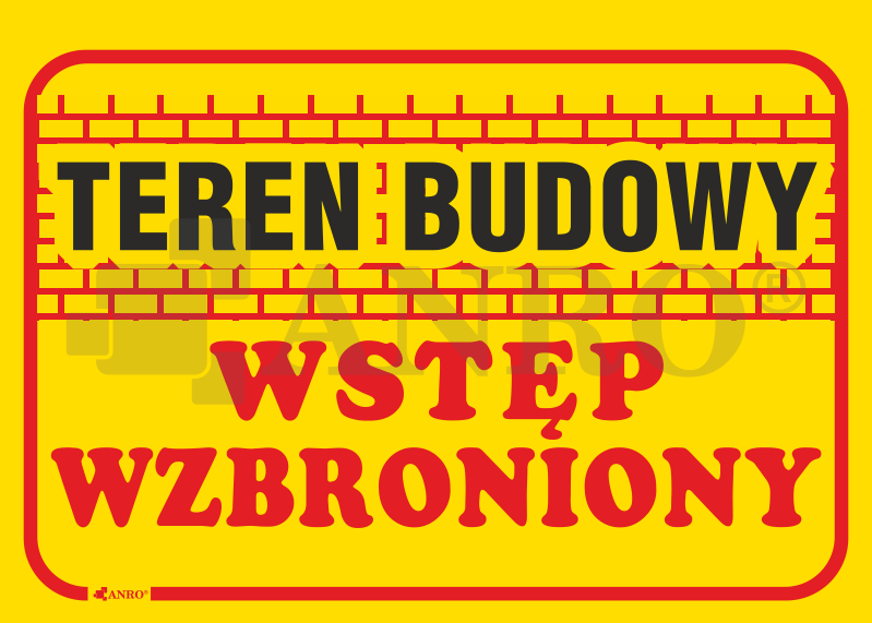 Znak budowlany Teren budowy wstęp wzbroniony 350x250mm P (B16)