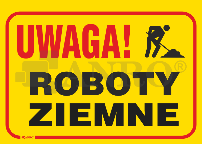 Znak budowlany Uwaga! Roboty ziemne 250x350mm P (B20)