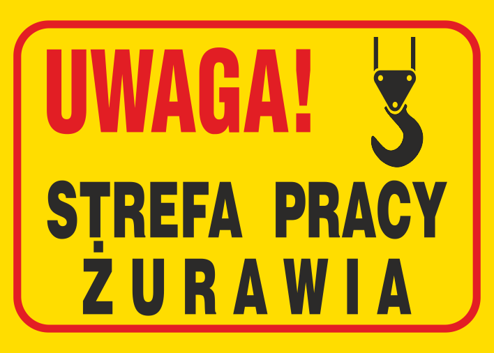 Znak budowlany Uwaga! Strefa pracy żurawia 250x350mm P (B22)