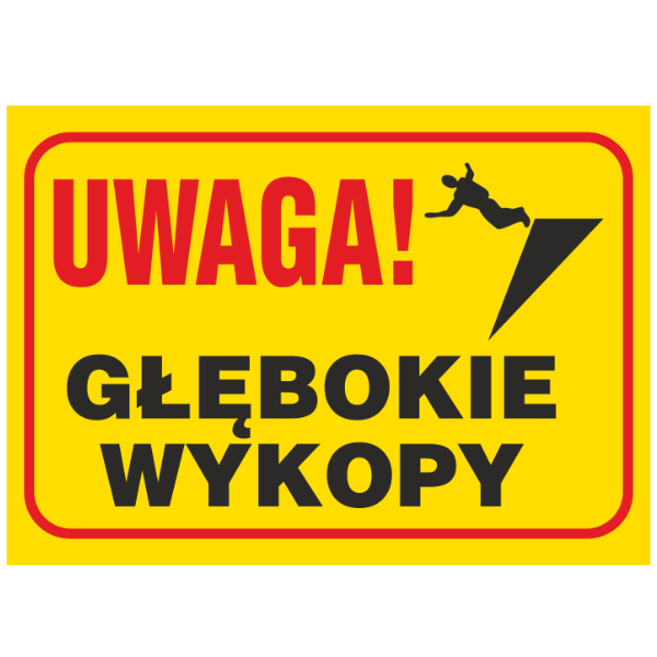 Znak budowlany Uwaga! Głębokie wykopy 250x350mm P (B4)